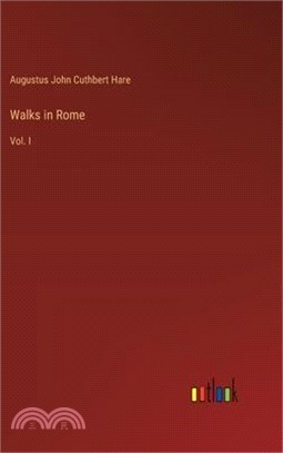 Walks in Rome: Vol. I