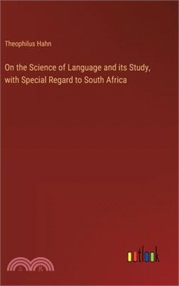 On the Science of Language and its Study, with Special Regard to South Africa