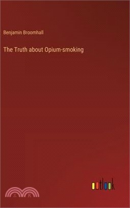 The Truth about Opium-smoking