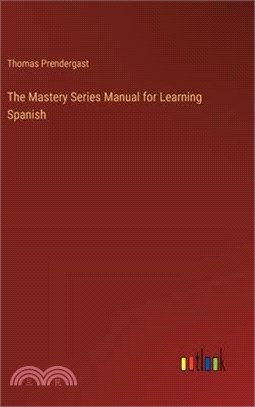 The Mastery Series Manual for Learning Spanish