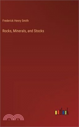 Rocks, Minerals, and Stocks