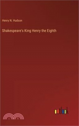 Shakespeare's King Henry the Eighth