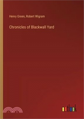 Chronicles of Blackwall Yard