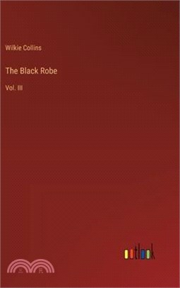 The Black Robe: Vol. III