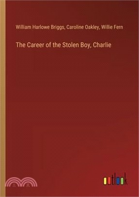 The Career of the Stolen Boy, Charlie