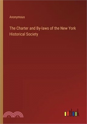 The Charter and By-laws of the New York Historical Society