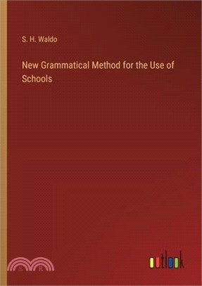 New Grammatical Method for the Use of Schools