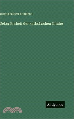 Ueber Einheit der katholischen Kirche