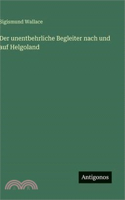 Der unentbehrliche Begleiter nach und auf Helgoland