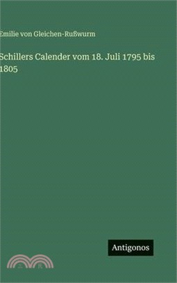 Schillers Calender vom 18. Juli 1795 bis 1805