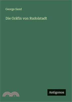 Die Gräfin von Rudolstadt