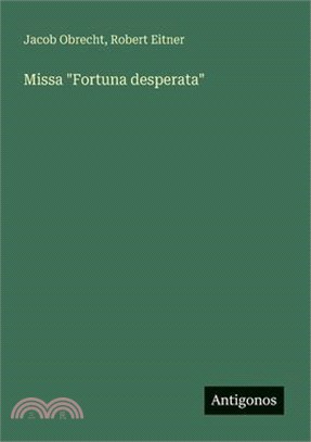 Missa "Fortuna desperata"