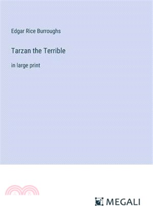Tarzan the Terrible: in large print