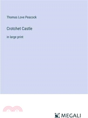 Crotchet Castle: in large print