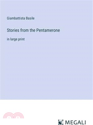 Stories from the Pentamerone: in large print