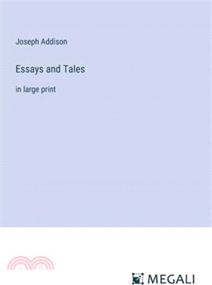 Essays and Tales: in large print
