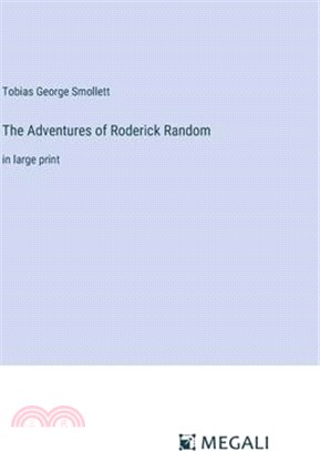 The Adventures of Roderick Random: in large print