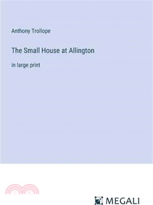 The Small House at Allington: in large print