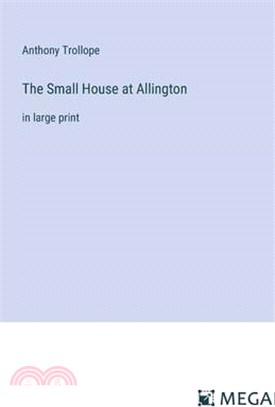 The Small House at Allington: in large print