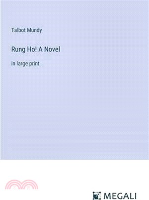 Rung Ho! A Novel: in large print