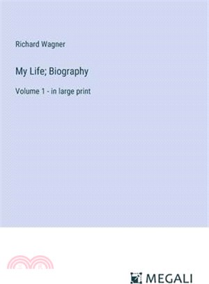 My Life; Biography: Volume 1 - in large print