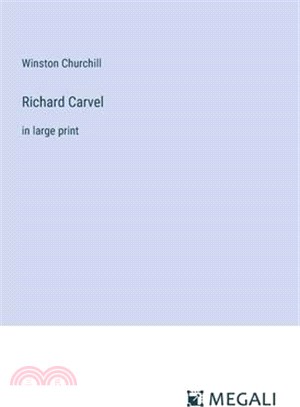 Richard Carvel: in large print