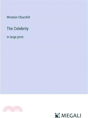 The Celebrity: in large print