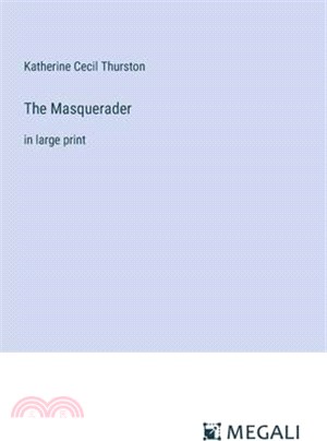 The Masquerader: in large print