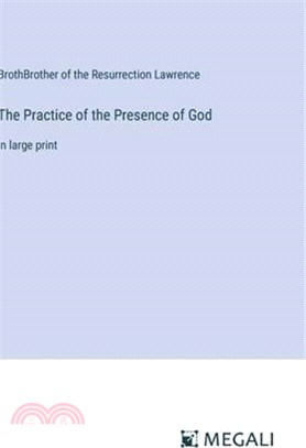 The Practice of the Presence of God: in large print