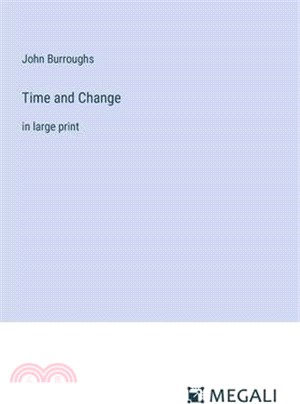 Time and Change: in large print