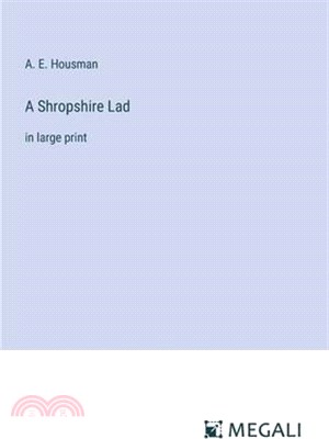 A Shropshire Lad: in large print