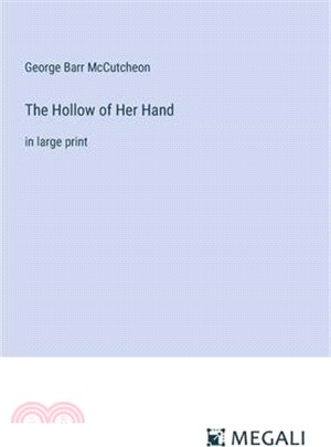 The Hollow of Her Hand: in large print