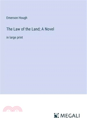 The Law of the Land; A Novel: in large print