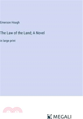 The Law of the Land; A Novel: in large print