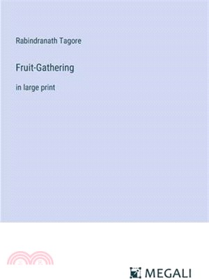 Fruit-Gathering: in large print