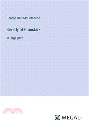 Beverly of Graustark: in large print