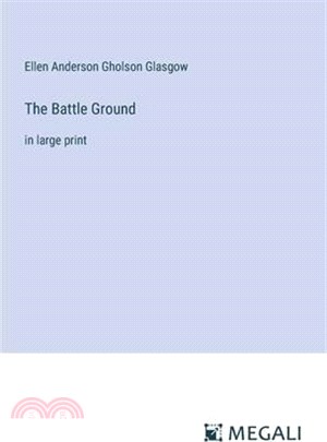 The Battle Ground: in large print