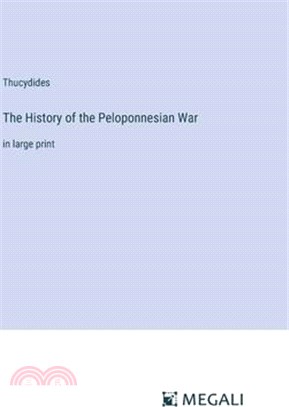 The History of the Peloponnesian War: in large print