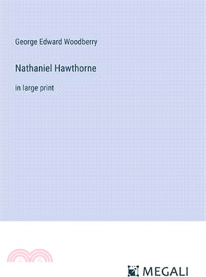 Nathaniel Hawthorne: in large print