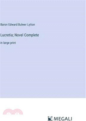 Lucretia; Novel Complete: in large print