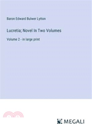Lucretia; Novel In Two Volumes: Volume 2 - in large print