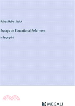 Essays on Educational Reformers: in large print