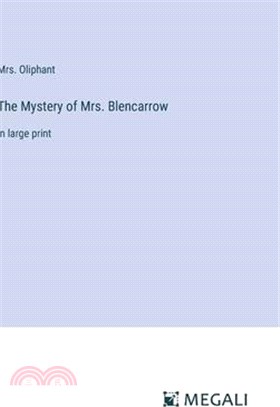 The Mystery of Mrs. Blencarrow: in large print