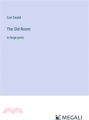 The Old Room: in large print