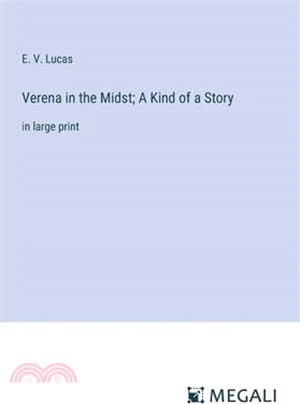 Verena in the Midst; A Kind of a Story: in large print