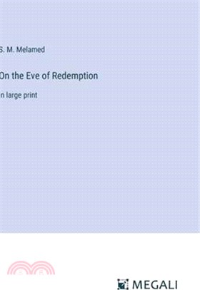 On the Eve of Redemption: in large print