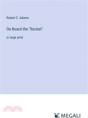 On Board the "Rocket": in large print