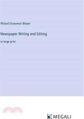 Newspaper Writing and Editing: in large print