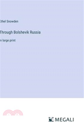 Through Bolshevik Russia: in large print