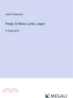 Peeps At Many Lands; Japan: in large print